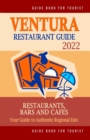 Image for Ventura Restaurant Guide 2022 : Your Guide to Authentic Regional Eats in Ventura, California (Restaurant Guide 2022)