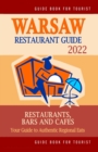 Image for Warsaw Restaurant Guide 2022 : Your Guide to Authentic Regional Eats in Warsaw, Poland (Restaurant Guide 2022)