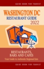 Image for Washington DC Restaurant Guide 2022 : Your Guide to Authentic Regional Eats in Washington DC (Restaurant Guide 2022)