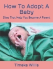 Image for How To Adopt A Baby : Sites That Help You Become A Parent