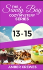 Image for The Sandy Bay Cozy Mystery Series : 13-15