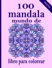 Image for 100 mandala mundo de libro para colorear