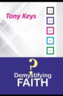 Image for Demystifying Faith