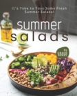 Image for Summer Salads : It&#39;s Time to Toss Some Fresh Summer Salads!