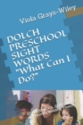 Image for DOLCH PRESCHOOL SIGHT WORDS What Can I Do? : 25 PRESCHOOL SENTENCES - Promoting Reading Fluency