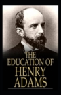 Image for The Education of Henry Adams Annotated
