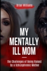 Image for Growing Up With a Mentally Ill Mom : Reaching Out to Children of Mentally Ill Parents