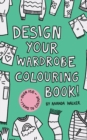 Image for Design your Wardrobe Colouring Book!