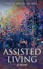 Image for Assisted Living / A Novel
