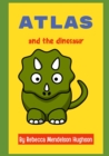 Image for Atlas and the Dinosaur