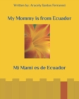 Image for My Mommy is from Ecuador