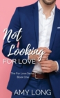 Image for Not Looking for Love (The For Love Series)