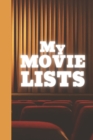 Image for My Movie Lists : A Book For Cinephiles and Listaphiles