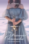 Image for The Princess Chronicles : The Journey Begins