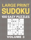 Image for Large Print Sudoku - 100 Easy Puzzles - Volume 3 - One Puzzle Per Page - Puzzle Book for Adults