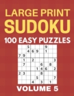 Image for Large Print Sudoku - 100 Easy Puzzles - Volume 5 - One Puzzle Per Page - Puzzle Book for Adults
