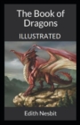 Image for The Book of Dragons Illustrated