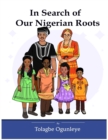 Image for In Search Of Our Nigerian Roots
