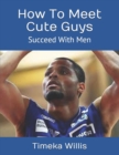 Image for How To Meet Cute Guys