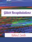 Image for Glitch Recapitulations