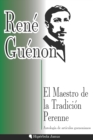 Image for El Maestro de la Tradicion Perenne : Antologia de articulos guenonianos