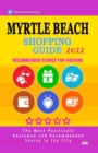 Image for Myrtle Beach Shopping Guide 2022 : Best Rated Stores in Myrtle Beach, South Carolina - Stores Recommended for Visitors, (Shopping Guide 2022)