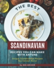 Image for The Best Scandinavian Recipes You Can Make with Anyone