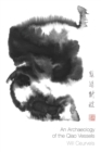 Image for An Archaeology of the Qiao Vessels