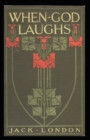 Image for When God Laughs &amp; Other Stories