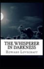 Image for The Whisperer in Darkness-Horror Classic(Annotated)