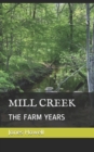 Image for Mill Creek : The Farm Years
