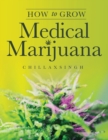 Image for How To Grow Medicinal Marijuana