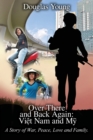 Image for Over There and Back Again : Vi?t Nam and M? A Story of War, Peace, Love and Family