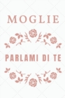 Image for Moglie, parlami di te