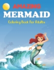 Image for Amazing Mermaid Coloring Book for Adults : Beautiful Mermaids, Underwater Coloring Books for Adults Relaxation Mermaid Coloring Book For Kids.