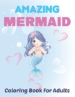 Image for Amazing Mermaid Coloring Book for Adults : Beautiful Mermaids, Underwater Coloring Books for Adults Relaxation Mermaid Coloring Book For Kids. Vol-1