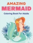 Image for Amazing Mermaid Coloring Book for Adults : Beautiful Mermaids and Ocean Coloring Books for Adults Relaxation Stress Relief Designs. Vol-1