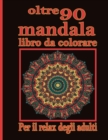 Image for oltre 90 mandala libro da colorare Per il relax degli adulti