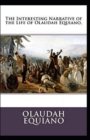 Image for The Interesting Narrative of the Life of Olaudah Equiano by Olaudah Equiano (illustrated edition)