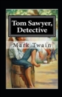 Image for Tom Sawyer, Detective Annotated