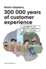 Image for Homo-Sapiens, 300,000 years of customer experience