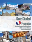 Image for Quiz Ciudad Francia Juego de libros para 2 a 20 jugadores ?Quien reconoce Burdeos, Marsella, Niza y Paris?