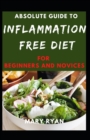 Image for Absolute Guide To Inflammation Free Diet For Beginners And Novices