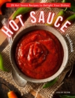 Image for Hot Sauce Cookbook : 25 Hot Sauce Recipes to Delight Your Dishes