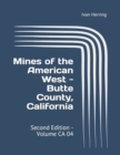 Image for Mines of the American West - Butte County, California : Second Edition - Volume CA 04