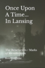 Image for Once Upon A Time In Lansing : The Benefactors / Marks of Identification