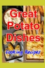 Image for Great Potato Dishes : Cooking Recipes