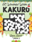 Image for A Wonderful Winter of Kakuro Bonus Round 5 Volume 5 : Play Kakuro Japanese Puzzle Game Book Numbers Mathematical Cross Sums Addition Based Logic Challenge Similar to Sudoku Various Size Grids All Ages