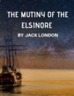 Image for The Mutiny of the Elsinore by Jack London