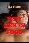 Image for Why Sex Is Food